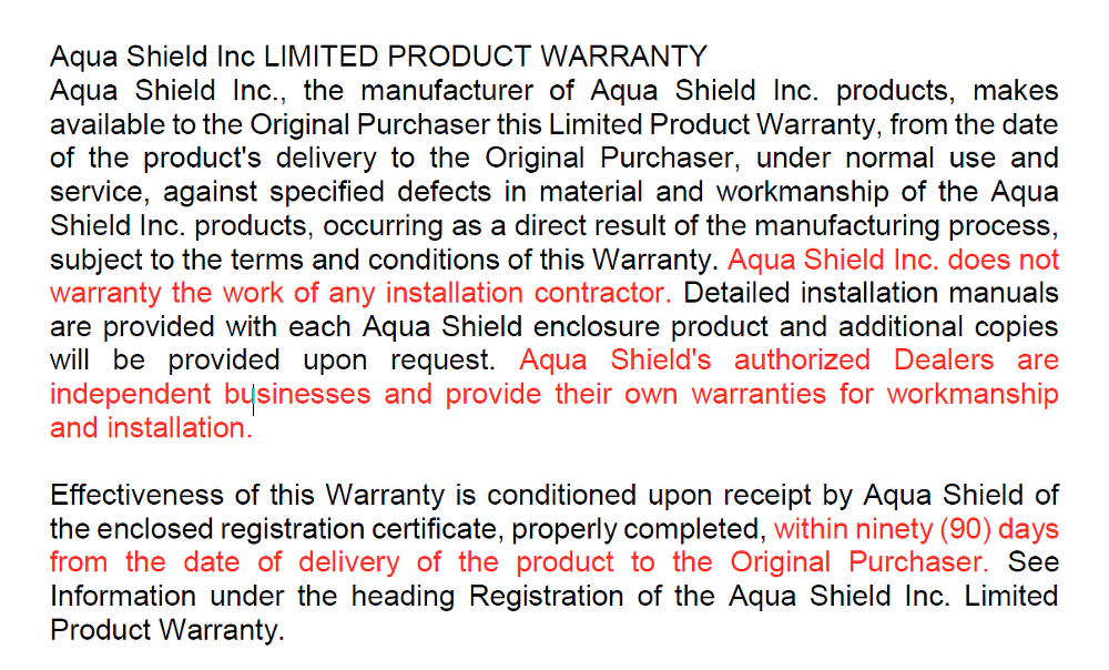 Aquashield has very limited warranty